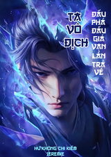 Đấu Phá: Đấu Giá Vạn Lần Trả Về, Ta Vô Địch ( Dịch Full )